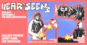 Promotional graphic for an event titled ‘Hear to Be Seen.’ The left side features large stylized text and event details: ‘5PM–8PM, September 2, The Orion Amphitheater. Gallery preview. Artist panel. Live showcase.’ The background is red with a blue central panel. Collaged black‑and‑white images show a guitarist performing, a person singing at a microphone, and a cheering crowd. Bright starburst shapes accent the musicians. Additional text reads ‘Supported by WLRH’ and ‘Huntsville Music Office + Huntsville Museum of Art,’ along with ‘Connect. Collaborate. Create.